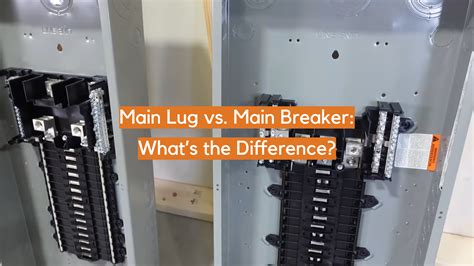 electrical main breaker vs lug boxes|main lug vs breaker box.